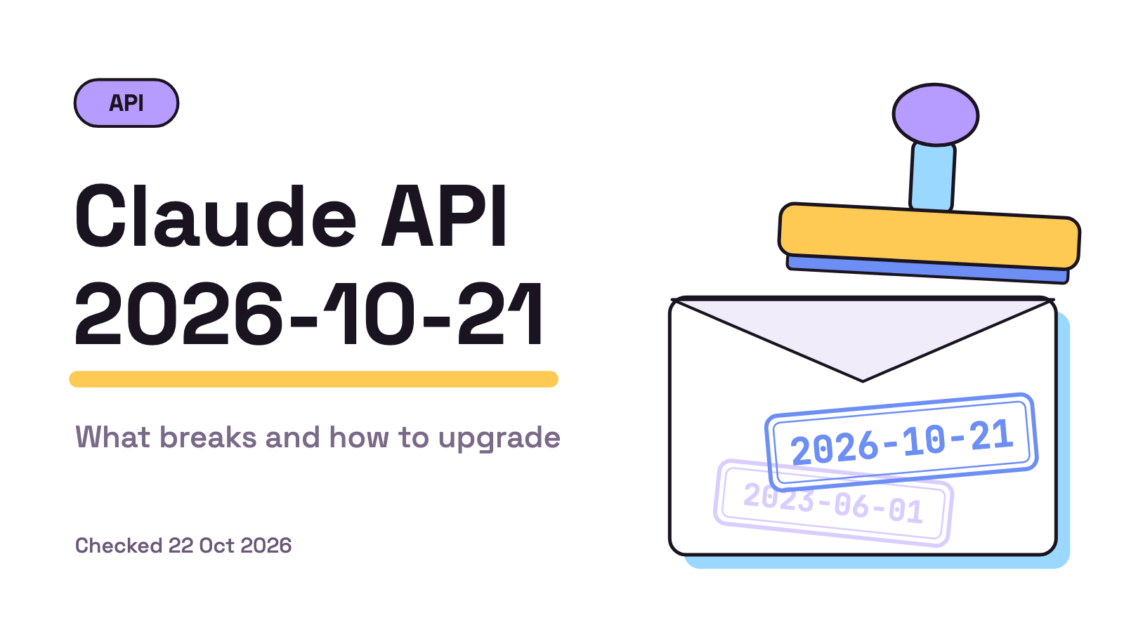 Claude API Version 2026-10-21: What Breaks and How to Upgrade