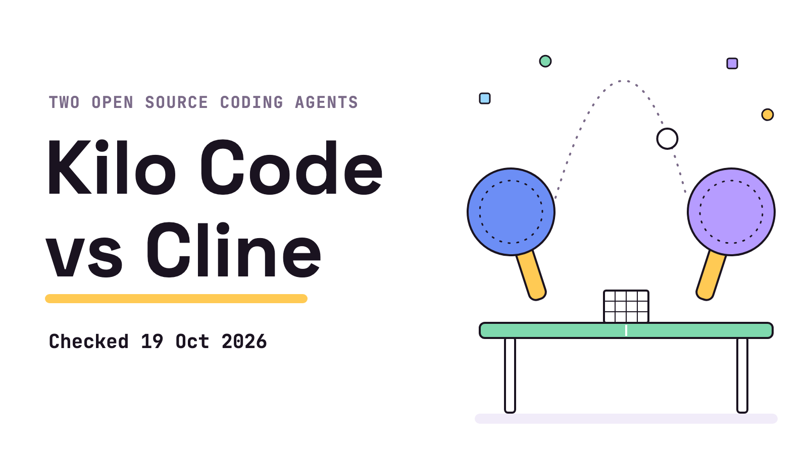 Title card on white. The title Kilo Code vs Cline in large ink type, a Two open source coding agents kicker, a Checked 19 Oct 2026 line, and a blue paddle and a lilac paddle trading a ball over a mint table.